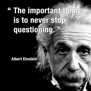Einstein quote Never Stop Questioning